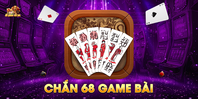 Chắn 68 game bài